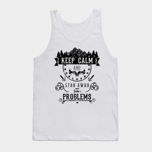 Keep Calm and Stay Away from Problems Vintage RC11 Tank Top